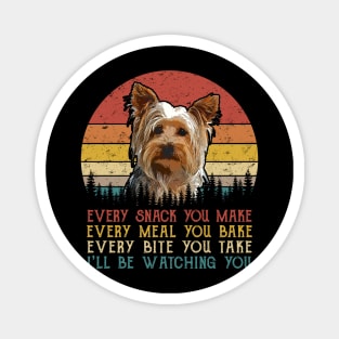 Vintage Every Snack You Make Every Meal You Bake Yorkshire Terrier Magnet